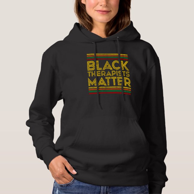 Black History Month Black Therapists Matter Hoodie (Vorderseite)