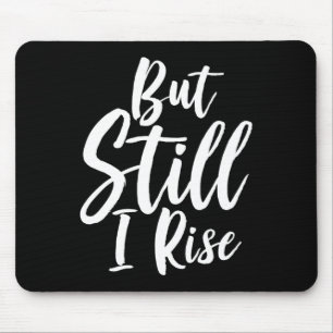 Black History Month But Still I Rise Mousepad
