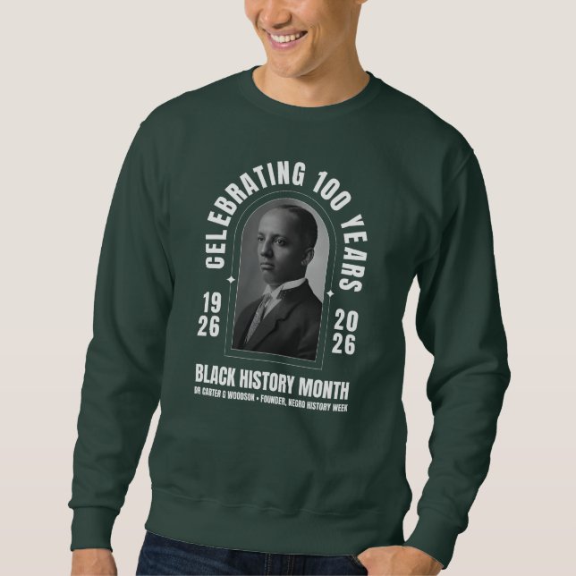 BLACK HISTORY MONTH CENTENNIAL 100 Years BHM Sweatshirt (Vorderseite)