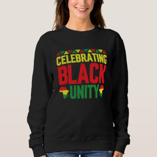 Black History Month Decorations Celebrating Black  Sweatshirt