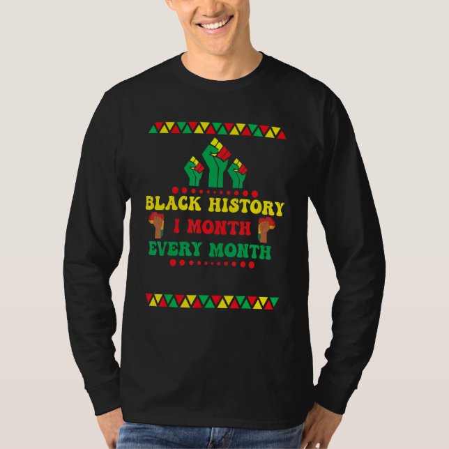 Black History Month Every Month T-Shirt (Vorderseite)