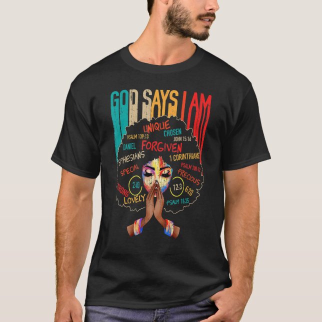 Black History Month God Says I Am Black Melanin Gi T-Shirt (Vorderseite)