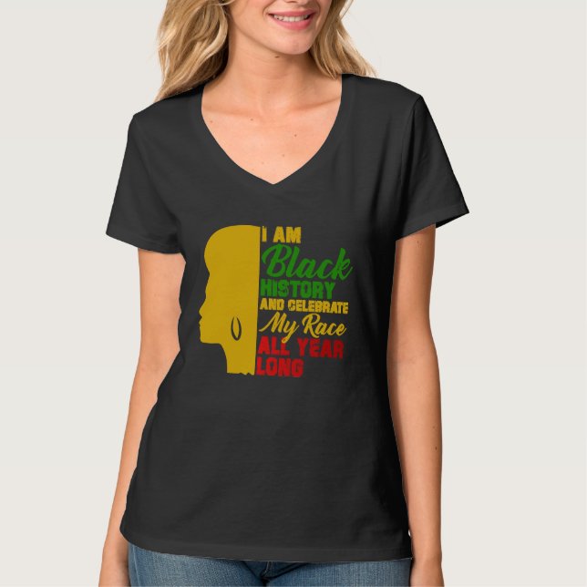 Black History Month I Am Black History T-Shirt (Vorderseite)
