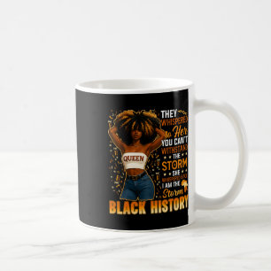 Black History Month Ich bin der Sturm Schwarze Afr Kaffeetasse