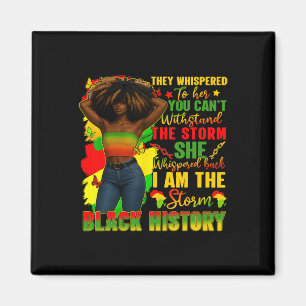 Black History Month Ich bin der Sturm Schwarze Afr Magnet