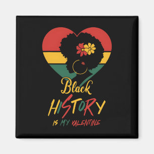 Black History Month ist mein Valentinstag Schwarze Magnet