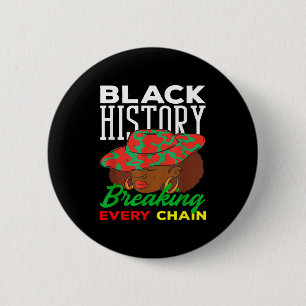 Black History Month Jede Kette sprengen Frauen  Button