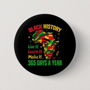 Black History Month Lebe Es Lerne Es Mache Es 365 Button