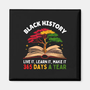 Black History Month Live It Learn it Make it 365 D Magnet