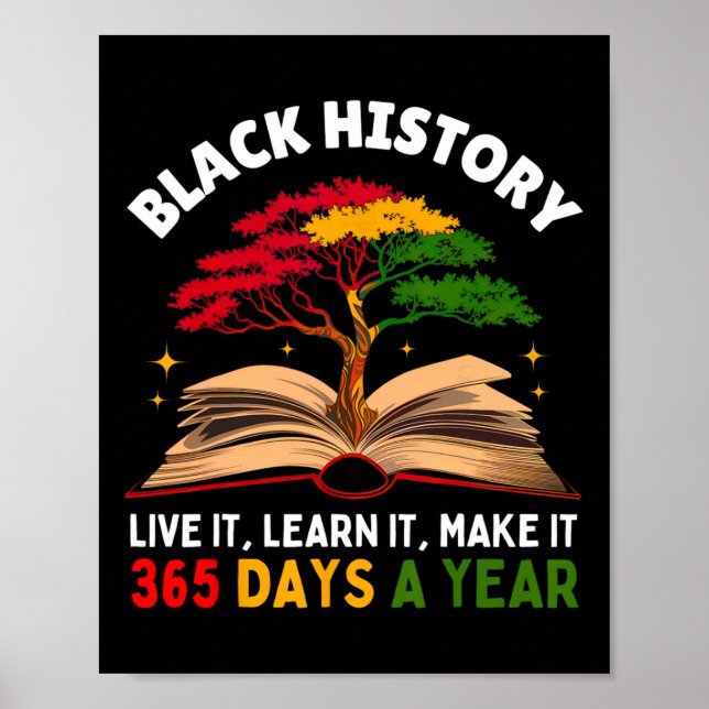 Black History Month Live It Learn it Make it 365 D Poster (Vorne)