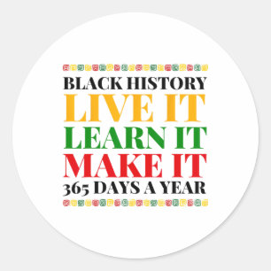 Black History Month Live It Learn it Make it 365 D Runder Aufkleber