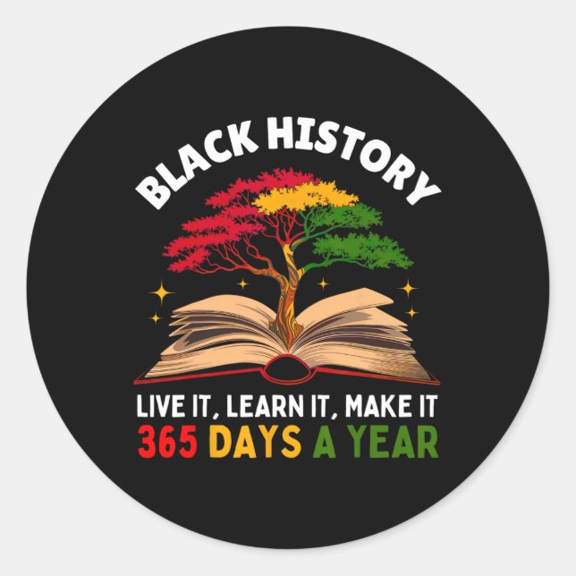 Black History Month Live It Learn it Make it 365 D Runder Aufkleber (Vorderseite)