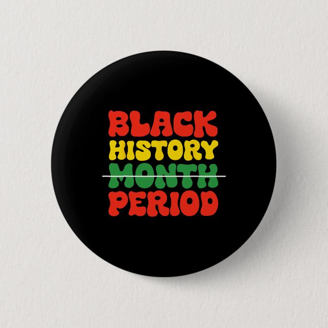 Black History Month Periode Schwarze Kultur Pri Button (Vorderseite)