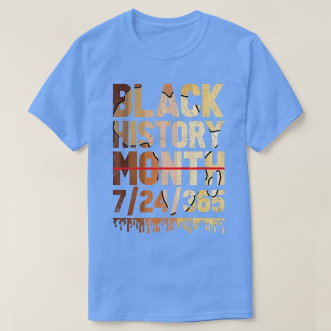 Black History Month Proud Black 24 7 365 Melanin J T-Shirt (Design vorne)