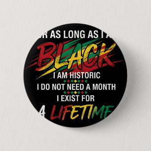 Black History Month, solange ich schwarz bin, bin  Button