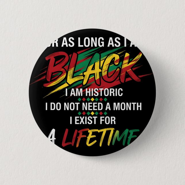 Black History Month, solange ich schwarz bin, bin  Button (Vorderseite)