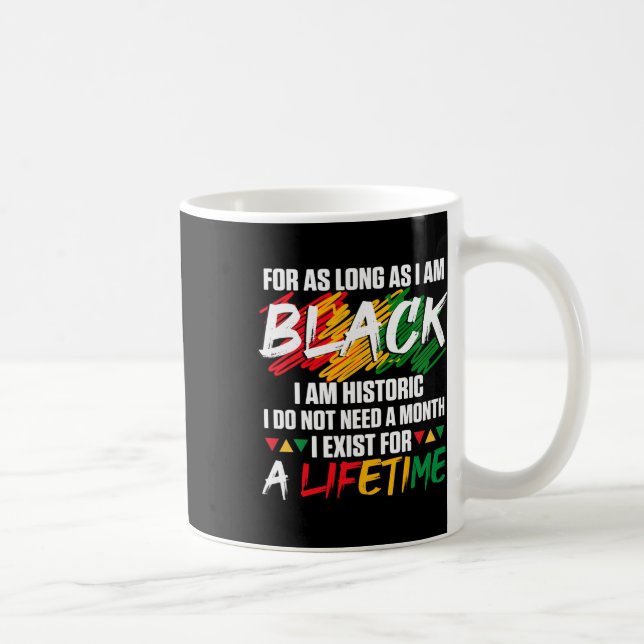Black History Month, solange ich schwarz bin, bin  Kaffeetasse (Rechts)