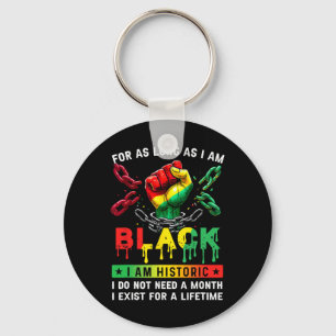 Black History Month, solange ich schwarz bin, bin  Schlüsselanhänger
