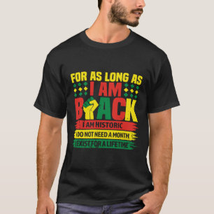 Black History Month, solange ich schwarz bin, bin  T-Shirt