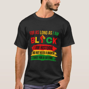 Black History Month, solange ich schwarzen Stolz h T-Shirt