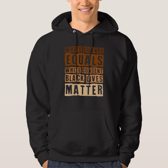 Black History Month White Silence Equals White Con Hoodie (Vorderseite)