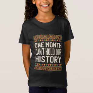 Black History Month Zitate - Unsere Geschichte kan T-Shirt