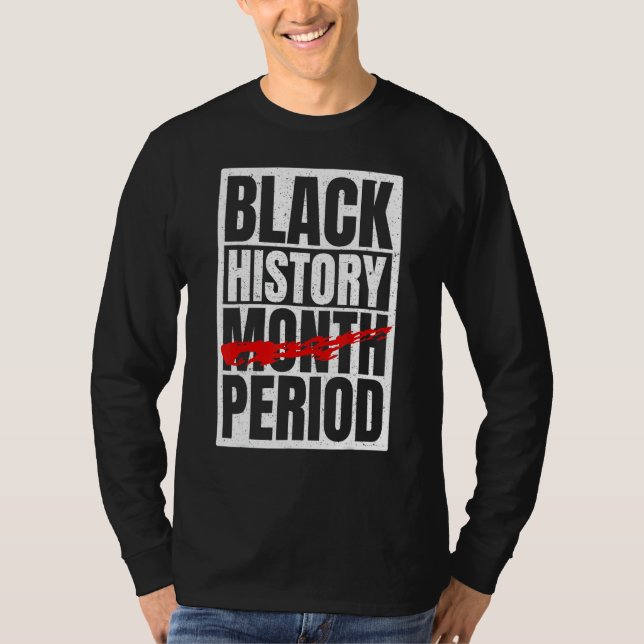 Black History Period Black Pride Retro Black Histo T-Shirt (Vorderseite)