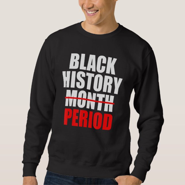 Black History Period Pride Afro American Sweatshirt (Vorderseite)