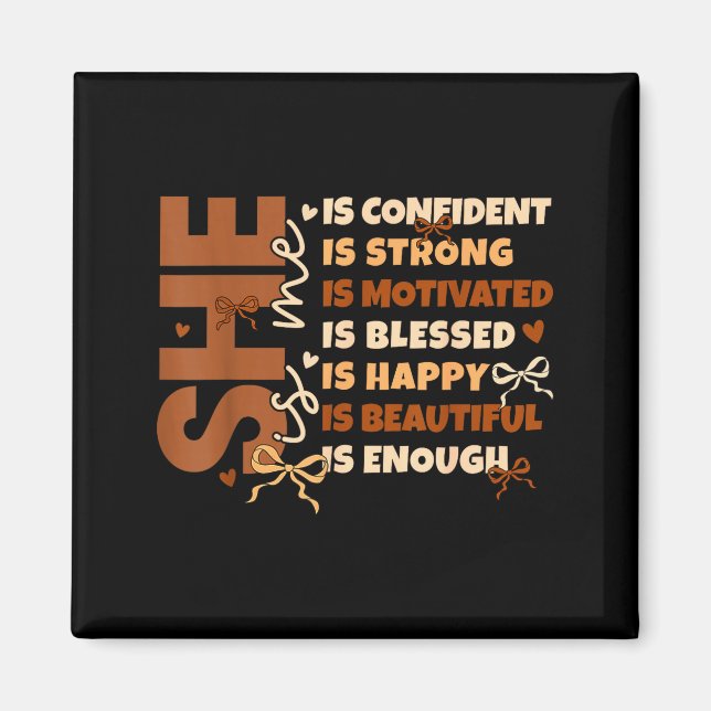 Black History She Is Me Strong Educated Blessed Wo Magnet (Vorne)