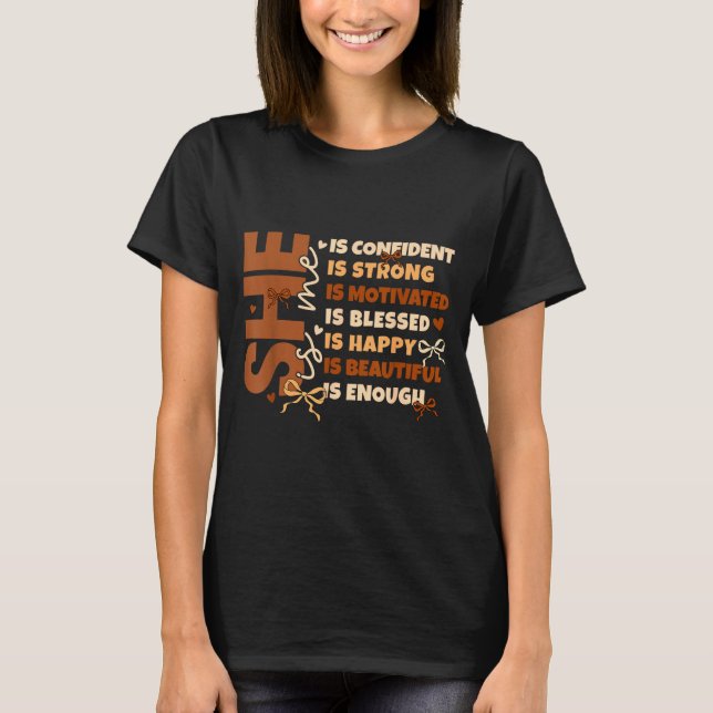 Black History She Is Me Strong Educated Blessed Wo T-Shirt (Vorderseite)