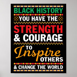 Black History Strength Courage Inspirierte Andere  Poster