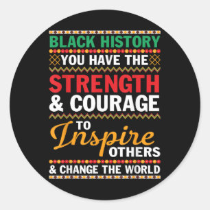 Black History Strength Courage Inspirierte Andere Runder Aufkleber