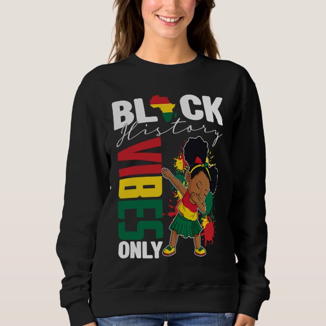 Black History Vibes Only BHM BLM Little Dabbing Me Sweatshirt (Vorderseite)
