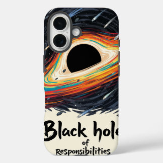 Black Hole of Responsibility - Funny Space iPhone 16 Hülle