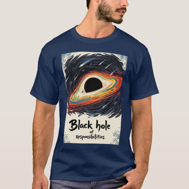 Black Hole of Responsibility - Funny Space T-Shirt (Vorderseite)