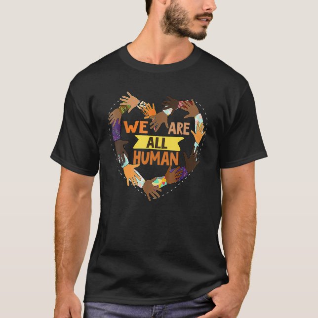 Black Is Beautiful Black History Month We Are All  T-Shirt (Vorderseite)