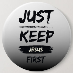 Black Just Behalt Jesus zuerst Button