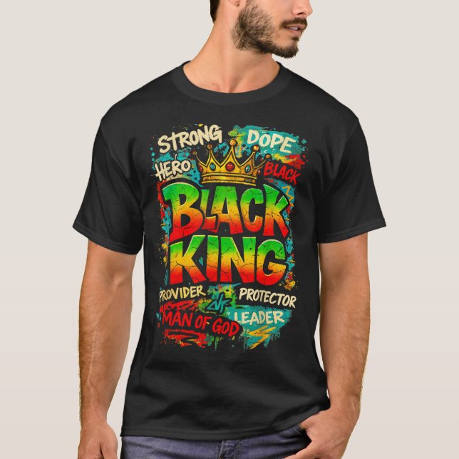 Black King Man Of God Strong Leader Melanin Black  T-Shirt (Vorderseite)