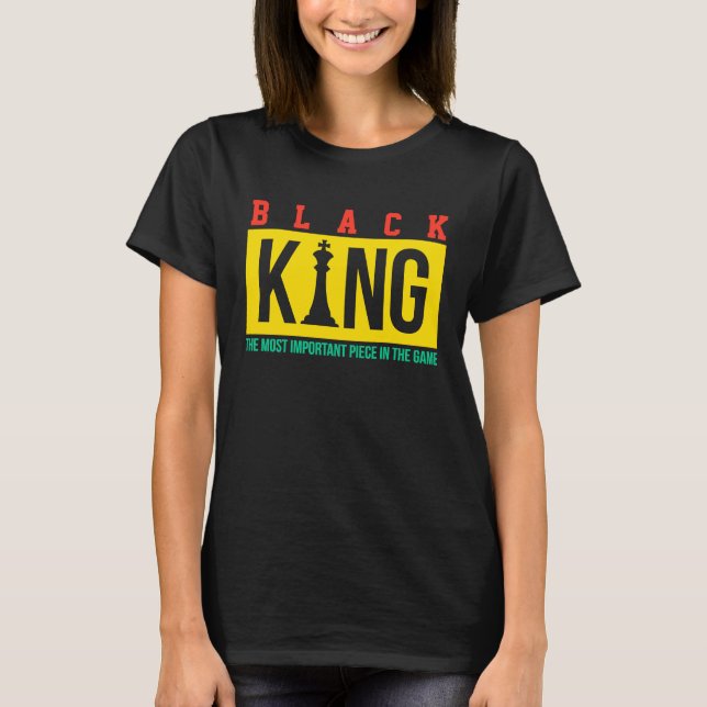 Black King The Most Powerful Piece In The Game Dad T-Shirt (Vorderseite)