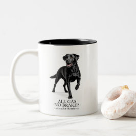 Black Lab All Gas No Brakes Mug Zweifarbige Tasse