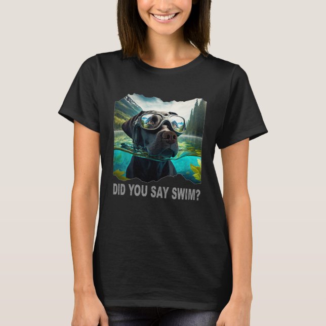 Black Lab Did You Say Swim T-Shirt (Vorderseite)