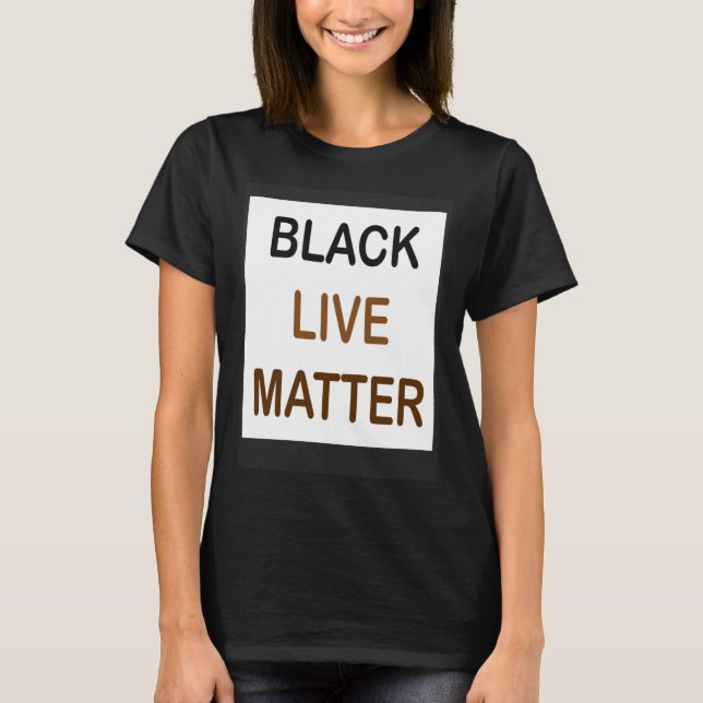 Black Live Materie und immer wichtig T-Shirt (Vorderseite)