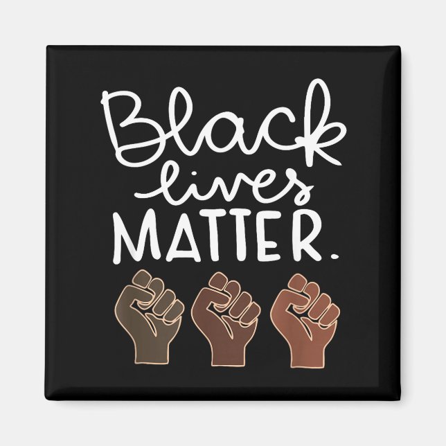 Black Lives Blm Human Rights Black History Month  Magnet (Vorne)