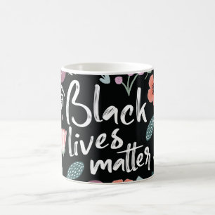 Black Lives Materie Bloral Tasse