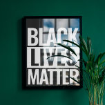 Black Lives Materie Custom Poster<br><div class="desc">Black Lives Match Custom Poster</div>