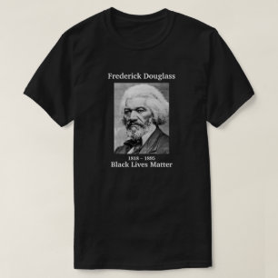 Black Lives Materie Frederick Douglass T-Shirt