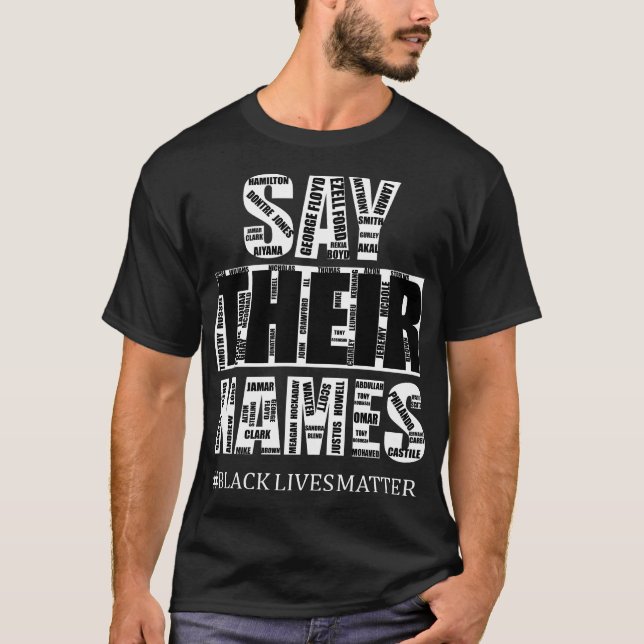 Black Lives Materie: Sagen Sie ihre Namen T-Shirt (Vorderseite)