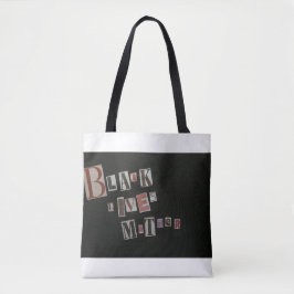 Black Lives Matte Tote Bag