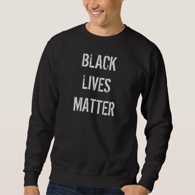 Black Lives Matter Sweatshirt (Vorderseite)