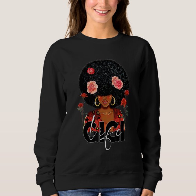 Black Mama Queen Afro Women Gigi Life Black Mütter Sweatshirt (Vorderseite)